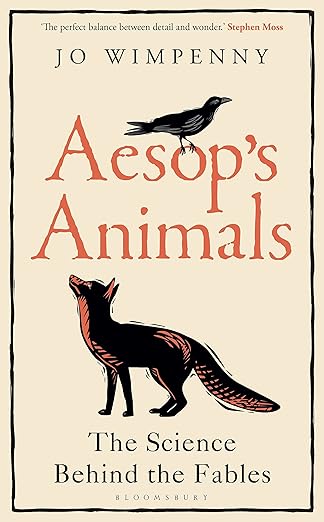 Aesop’s Animals: The Science Behind the Fables (Bloomsbury Sigma)